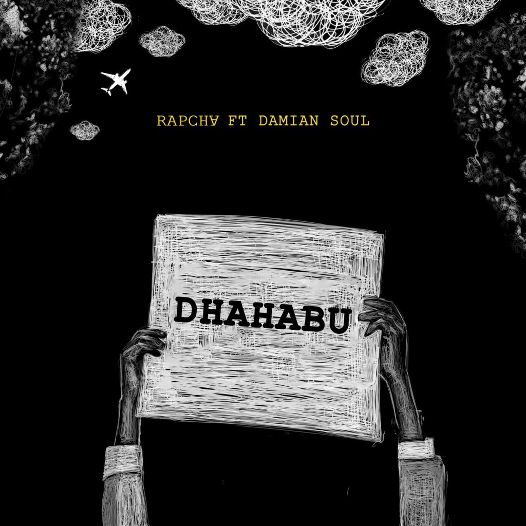 AUDIO | Rapcha Ft. Damian Soul – Dhahabu | Download