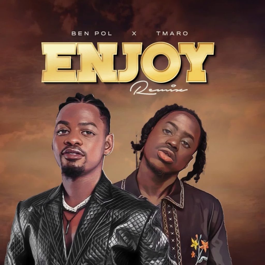 AUDIO | Ben Pol X Tmaro – Enjoy Remix | Download