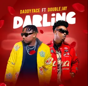 Daddy Face ft Double Jay – Darling
