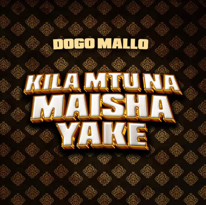 Dogo Mallo – Kila Mtu Na Maisha Yake