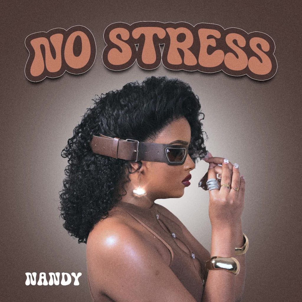 AUDIO | Nandy – No Stress | Download