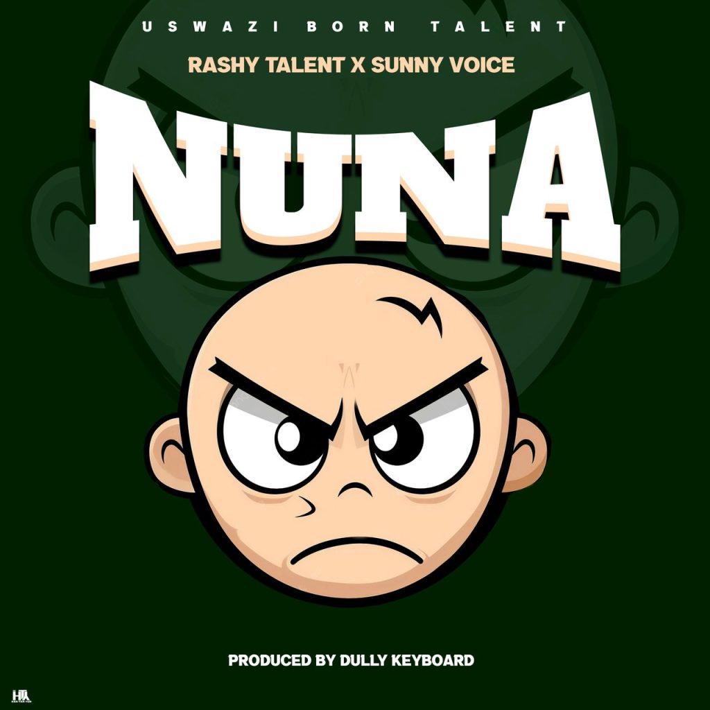 AUDIO | Rash Talent X Sunny Voice – NUNA | Download