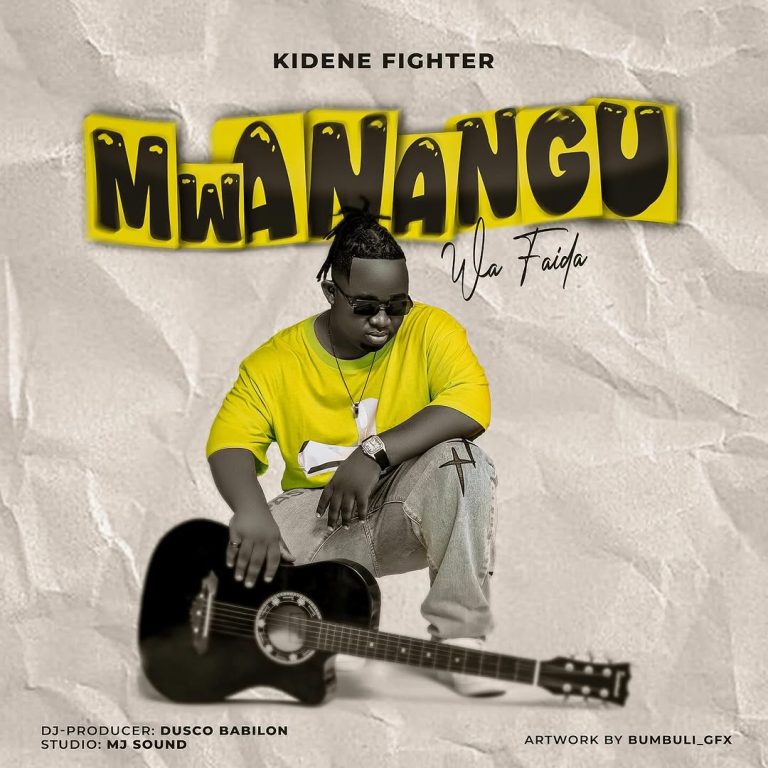 AUDIO | Kidene Fighter – Mwanangu Wa Faida | Download