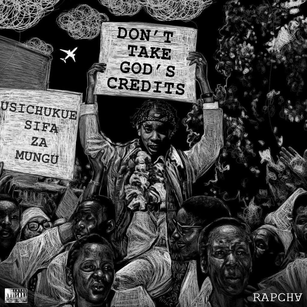 ALBUM | Rapcha – Don’t Take God’s Credits (Usichukue Sifa Za Mungu)