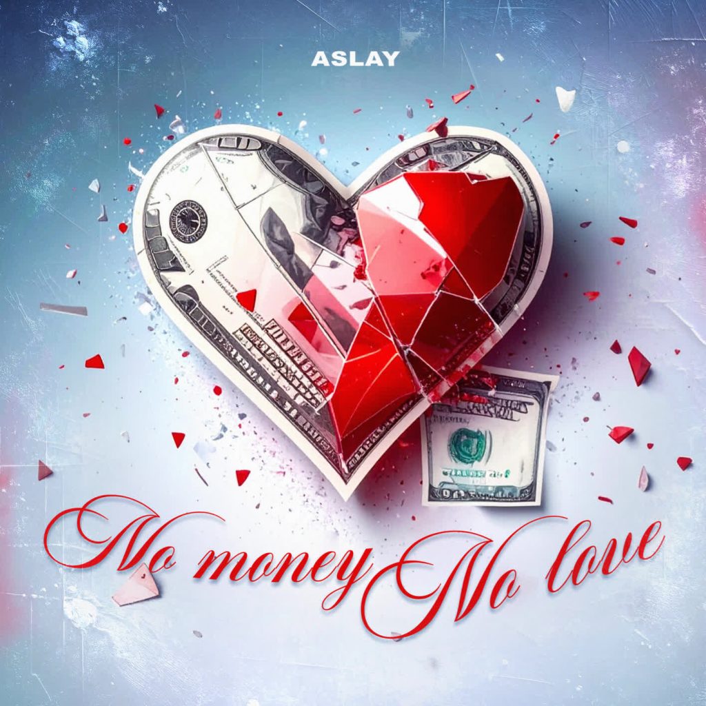 AUDIO | Aslay – No Money No Love | Download