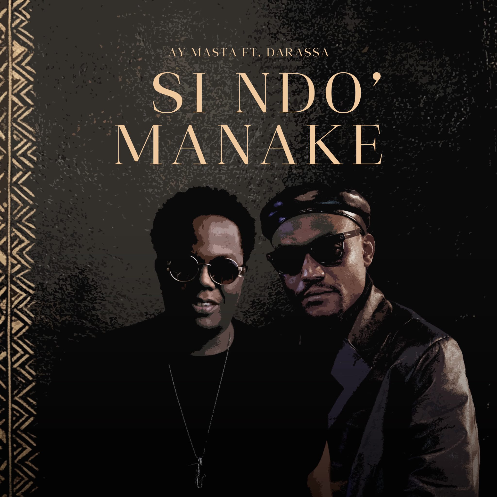 AUDIO | Ay Masta Ft. Darassa – Si Ndo’ Manake | Download