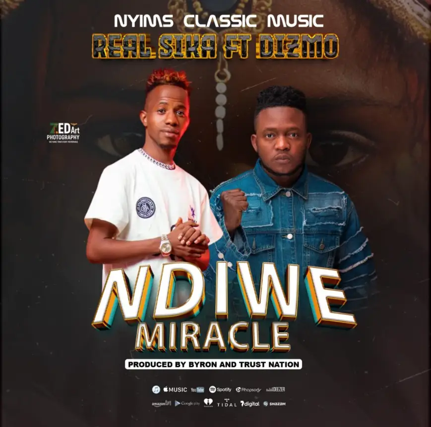 Real Sika ft Dizmo – Ndiwe Miracle