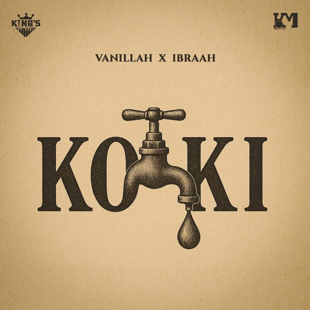 AUDIO | Vanillah x Ibraah – Koki | Download