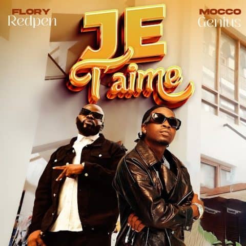 Flory Redpen Ft Mocco Genius - Je T'aime