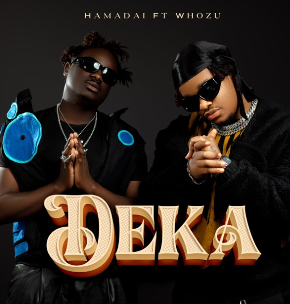 Hamadai na Whozu katika wimbo mpya "Deka" wakitoa ujumbe wa mapenzi na maisha ya kudeka, muziki wa Bongo Flava wa kisasa.