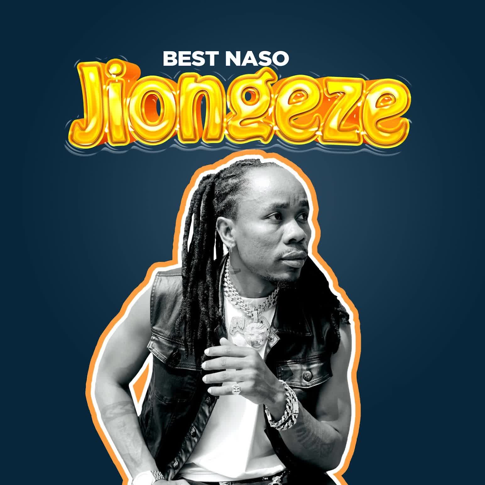 AUDIO | Best Naso – Jiongeze | Download
