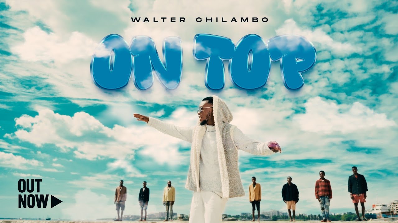 VIDEO | Walter Chilambo – ON TOP