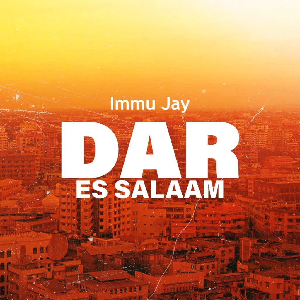 AUDIO | Immu Jay – Dar Es Salaam | Download