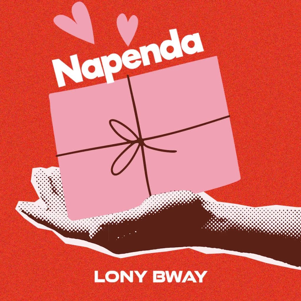 AUDIO | Lony Bway – NAPENDA | Download