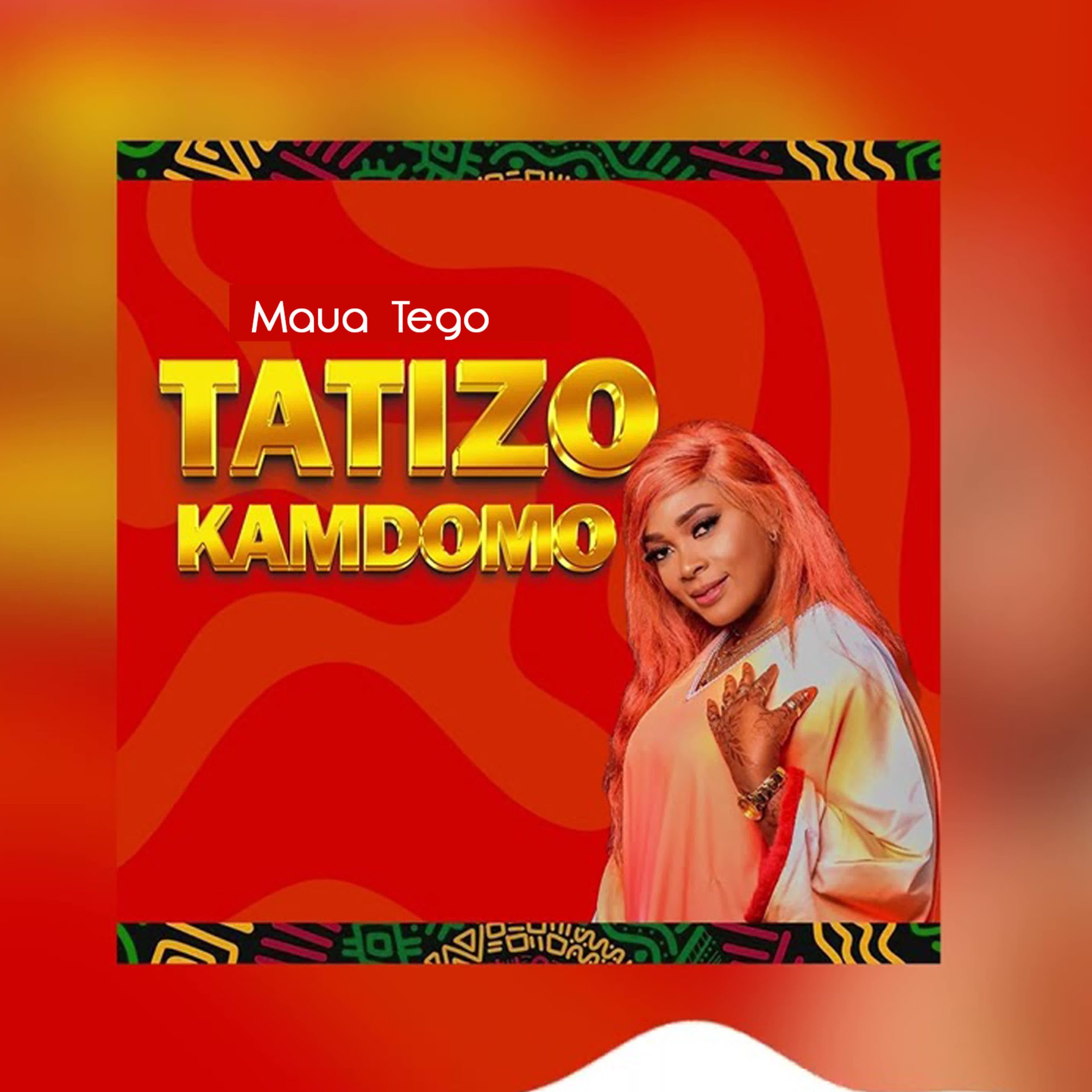 AUDIO | Maua Tego – Tatizo Kamdomo | Download