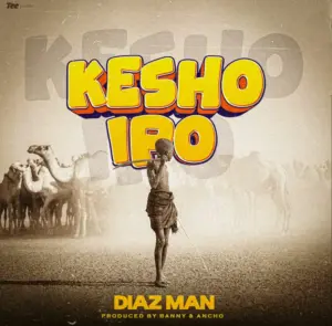 Diaz Man – Kesho Ipo