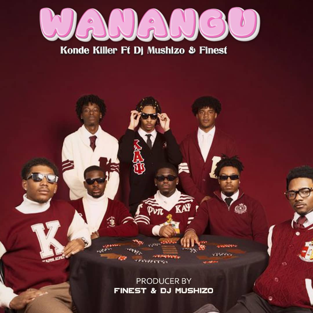 AUDIO | Konde killer Ft. DJ Mushizo & Finest – Wanangu | Download