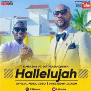 Emmanuel Mbasha ft Hondwa Mathias – Hallelujah