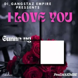 Gunna UG – I Love You