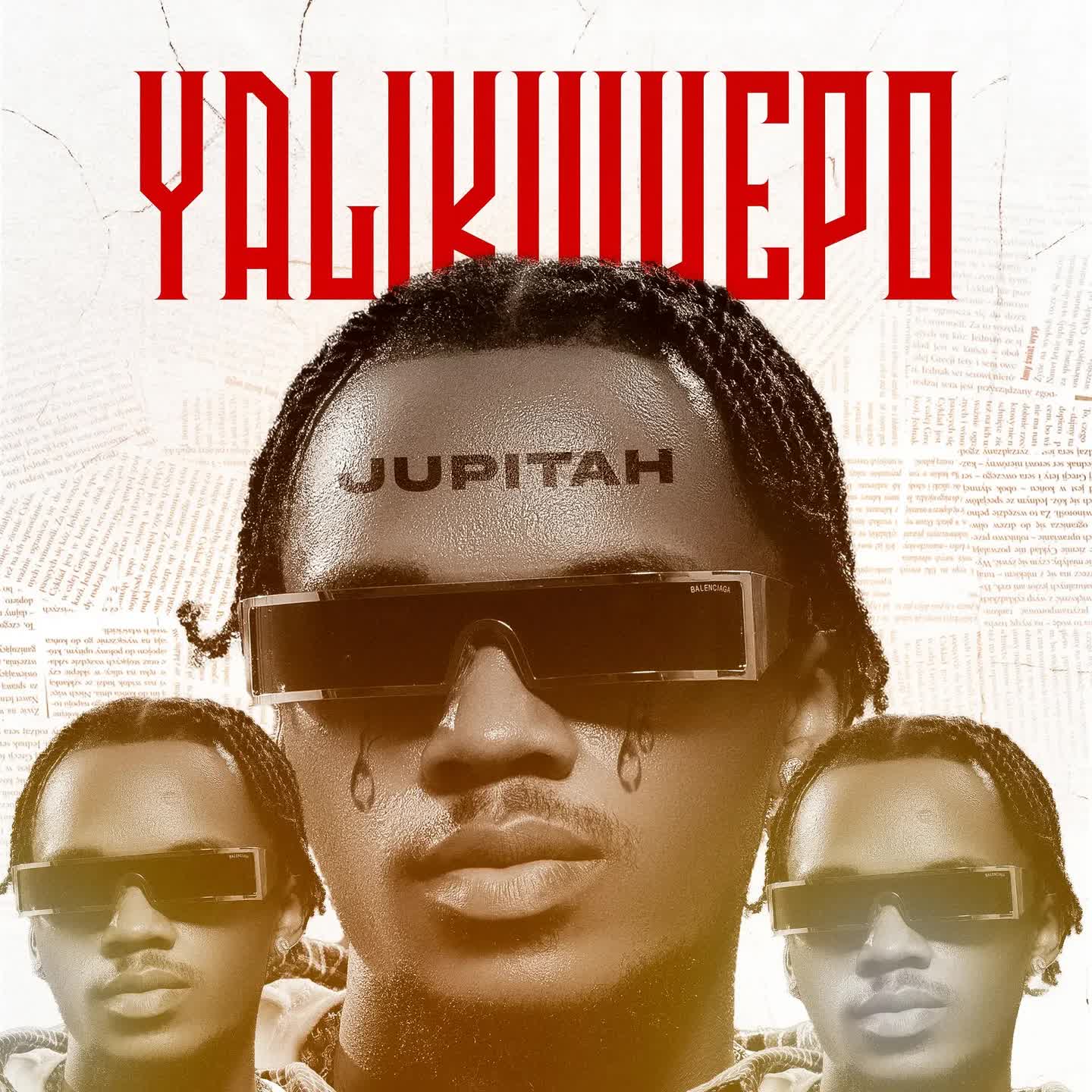 AUDIO | Jupitah – Yalikuwepo | Download