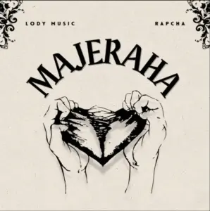 Lody Music ft Rapcha – Majeraha
