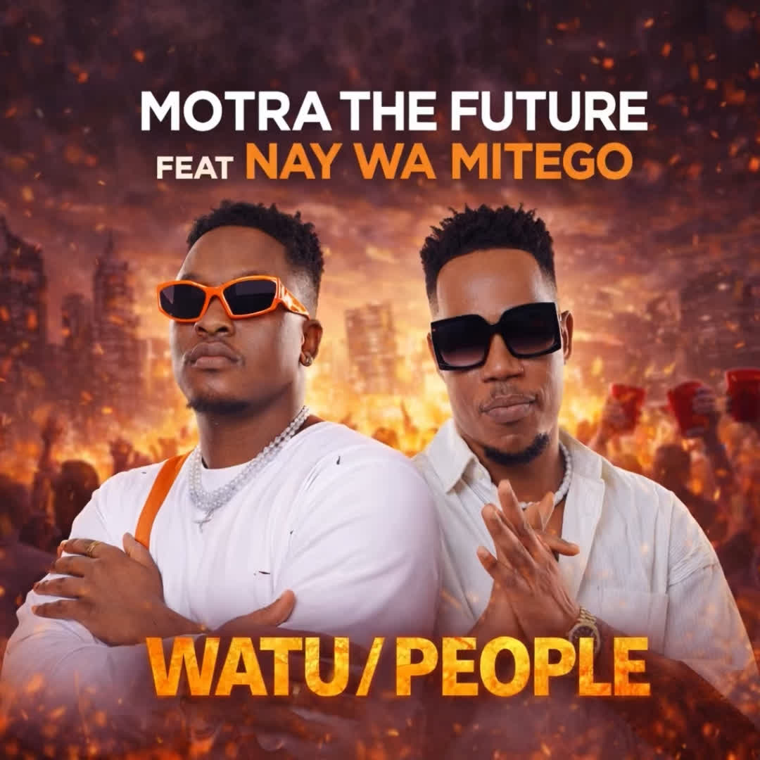 AUDIO | Motra The Future Ft. Nay Wa Mitego – Watu / People | Download