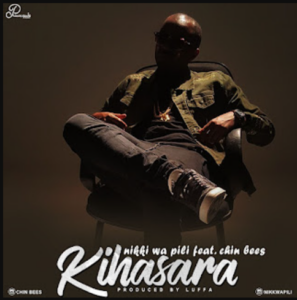 Nikki Wa II ft Chinbees – Kihasara