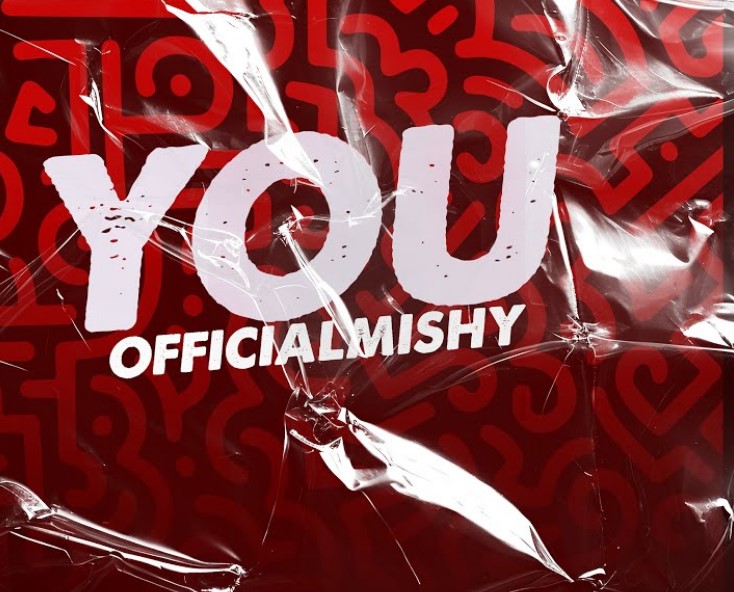 AUDIO: Officialmishy – You | Download
