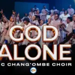 AIC Chang’ombe Choir (CVC) – God Alone