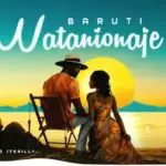 Baruti – Watanionaje