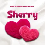 Beka Flavour ft Pogo Melody & Boy David – Sherry