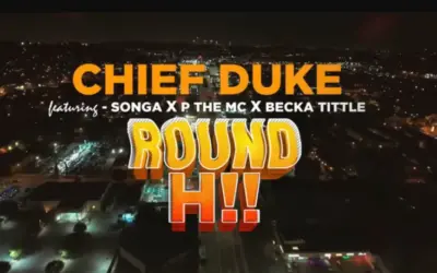 Chief Duke ft P Mawenge x Becka Tittle & Songa – Round Hii