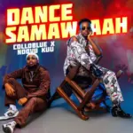 Collo Blue ft Ndovu Kuu – Dance Samawaah!