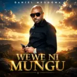 Daniel Mbogoma – Wewe Ni Mungu