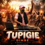 Dj Robby Fighter – Tupigie Dimbe