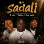 Good Master ft D Voice & Malume – Sadali