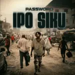  It’s Password – Ipo Siku
