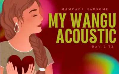 Mamcada Hadsome – My Wangu (Acoustic)