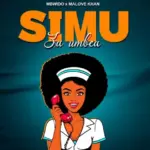 Mbwido ft Malove Khan – Simu Za Umbea