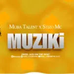 Muba Talent X ‪Stizo Mc‬ – Mziki