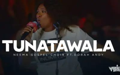 Neema Gospel Choir ft Dorah Andry – Tunatawala