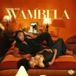 Nyago Man ft Zuuh – Wambela