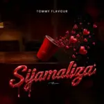 Tommy Flavour – Sijamaliza