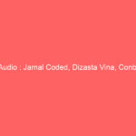 Audio : Jamal Coded, Dizasta Vina, Conboi Cannabino, Chin Bees – Tunakimbiza Mbwela Mp3