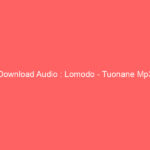 Download Audio : Lomodo – Tuonane Mp3