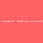 Download Audio : Mo Music – Nayumba Mp3