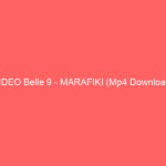 VIDEO Belle 9 – MARAFIKI (Mp4 Download)