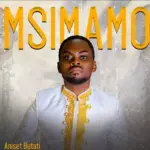 Aniset Butati – Msimamo