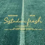 Baghdad ft Dijja – SistaDuu Fresh
