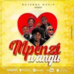 Boyenge Music x Form Seven x Dully Sykes x Msaga Sumu x Dogo Mallo – Mpenzi Wangu
